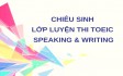 CHIÊU SINH LỚP LUYỆN THI TOEIC SPEAKING AND WRITING THÁNG 10/2025